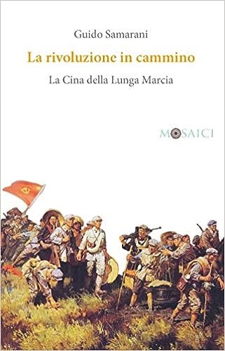 9788869732232-La rivoluzione in cammino. La Cina della Lunga Marcia.