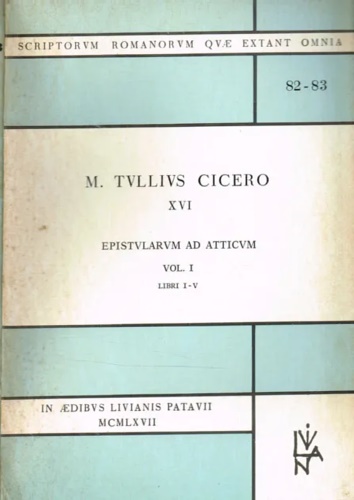 Epistularum ad atticum. Vol.I:Libri 1-V.