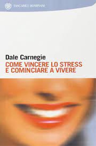 9788845249648-Come vincere lo stress e cominciare a vivere.