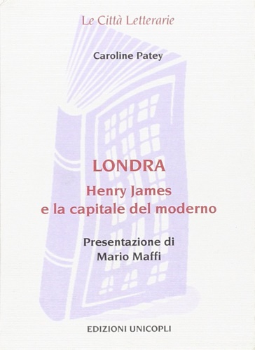 9788840009674-Londra. Henry James e la capitale del moderno.