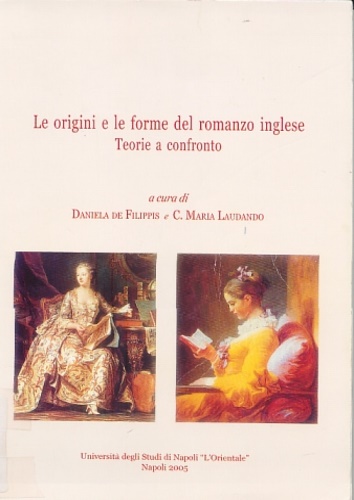 Le origini e le forme del romanzo inglese. Teorie a confronto.