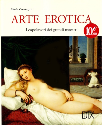 9788895870076-Arte erotica. I capolavori dei grandi maestri.