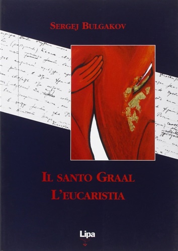 9788886517935-Il Santo Graal. L' Eucarestia.