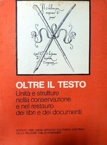 Oltre il testo. Unità e strutture nella conservazione e nel restauro dei libri e