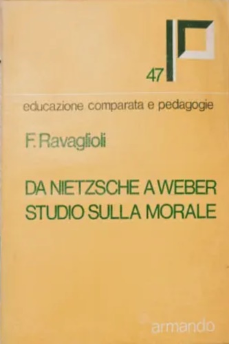 Da Nietzsche a Weber. Studio sulla morale.