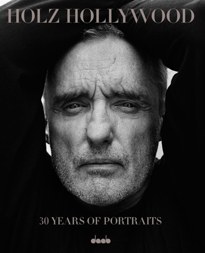 9783942597326-Holz Hollywood: 30 Years of Portraits.