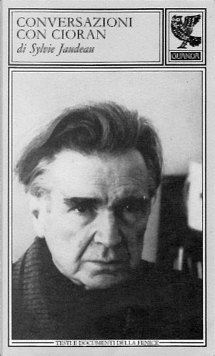 9788877466501-Conversazioni con Cioran. Seguite da Mistica e saggezza.