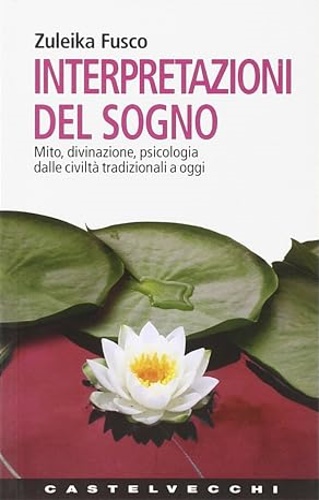 9788876150227-Interpretazioni del sogno. Mito, divinazione, psicologia dalle civiltà tradizion