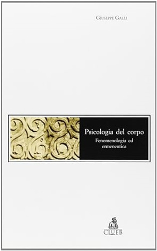 9788880914488-Psicologia del corpo. Fenomenologia ed ermeneutica.