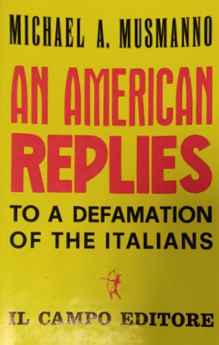 An american replies to a defamation of the Italians.