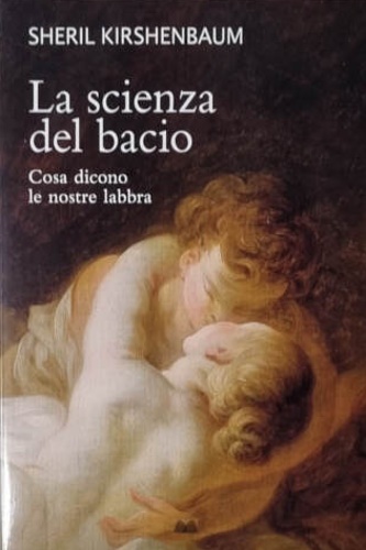 La scienza del bacio. Cosa dicono le nostre labbra.