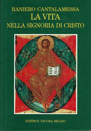 La vita nella signoria di Cristo.