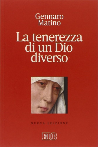 9788810513545-La tenerezza di un Dio diverso.