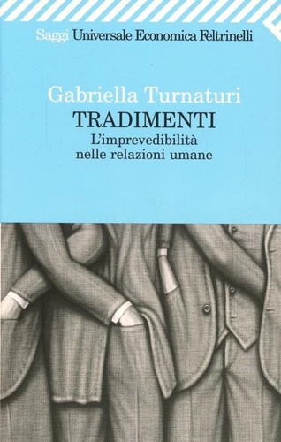 9788807817359-Tradimenti. L'imprevedibilità nelle relazioni umane.