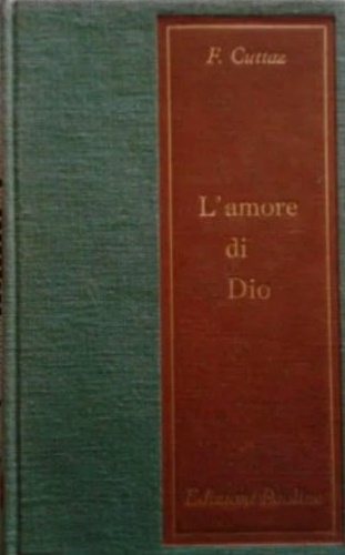 Mistica e pratica dell'amore di Dio. (L'amore di Dio).