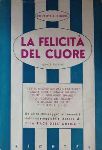 La felicità del cuore.