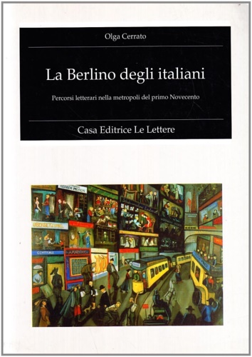 9788871662886-La Berlino degli italiani. Percorsi letterari nella metropoli del primo Novecent