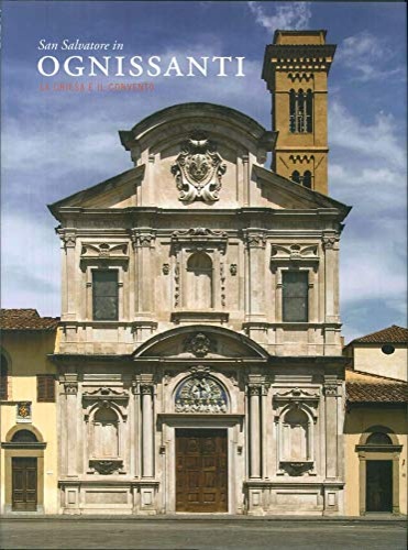 9788874614042-San Salvatore in Ognissanti. La chiesa e il convento.