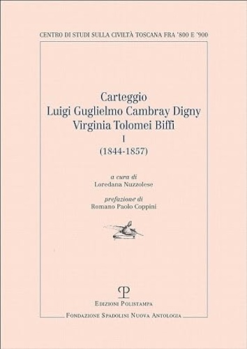 9788859618560-Carteggio Luigi Guglielmo Cambray Digny Virginia Tolomei Biffi (1844-1857). Vol.