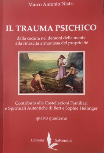 9791280000286-Il trauma psichico dalla caduta nei demoni della mente alla rinascita armoniosa