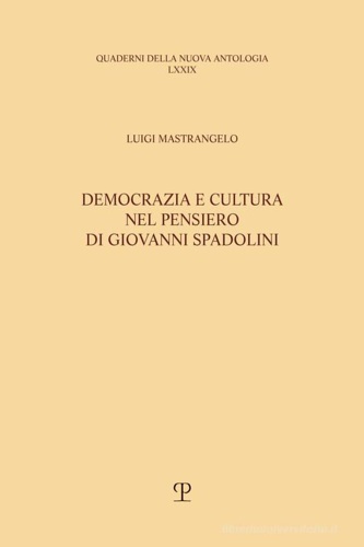 9788859621836-Democrazia e cultura nel pensiero di Giovanni Spadolini.