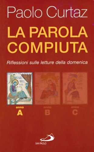 9788821560552-La parola compiuta. Riflessioni sulle letture della domenica.