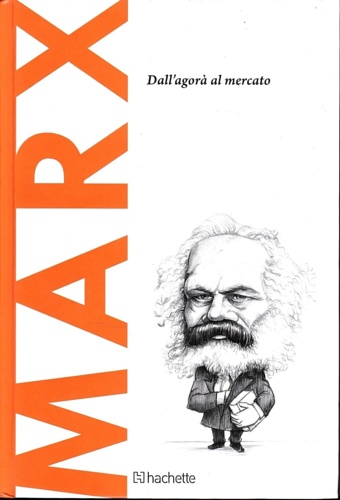 Marx. Dall'Agora al mercato.