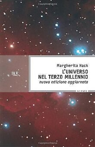 9788817015080-L'universo nel Terzo millennio. ?Le meraviglie che conosciamo e i misteri ancora