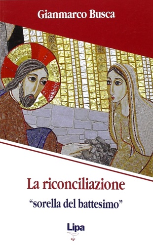 9788889667217-La riconciliazione «sorella del battesimo».