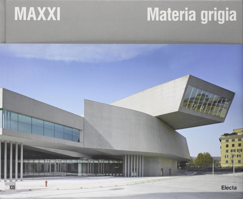 9788837075774-MAXXI. Materia grigia. Il racconto della costruzione.