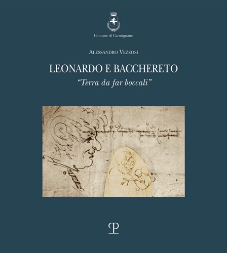 9788859621010-Leonardo e Bacchereto. «Terra da far boccali».