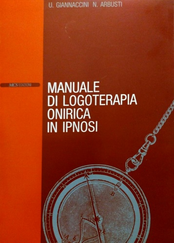 Manuale di logoterapia onirica in ipnosi.