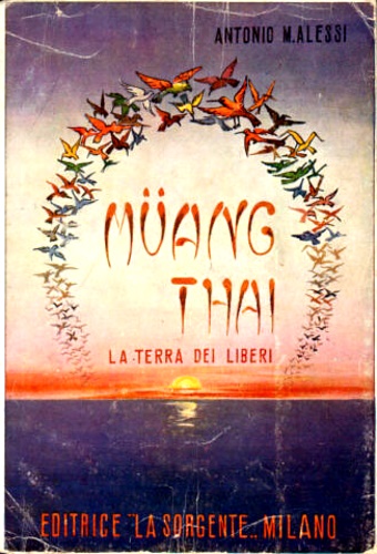 Muang Thai La terra dei liberi.