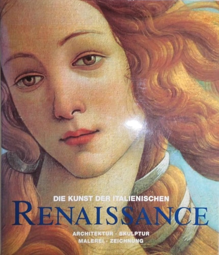 9783895080548-Die Kunst der italienischen Renaissance: Architektur - Skulptur - Malerei - Zeic