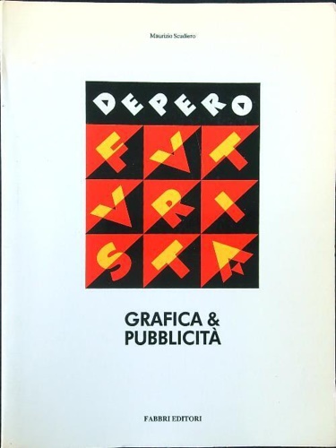 Depero futurista, grafica &  pubblicità.