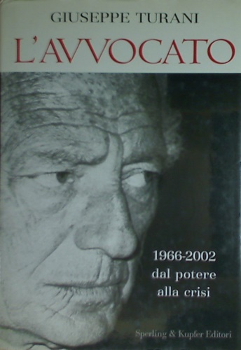 9788820034382-L'Avvocato. 1966-2002 dal potere alla crisi.