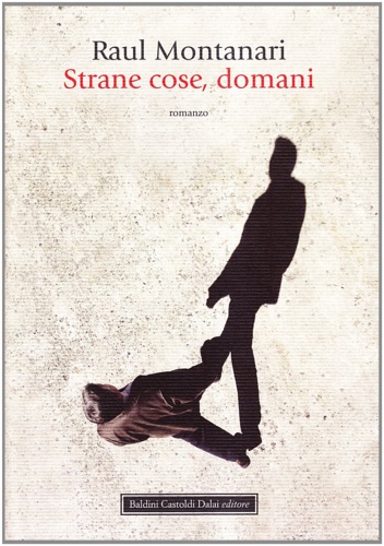 9788860736017-Strane cose, domani.