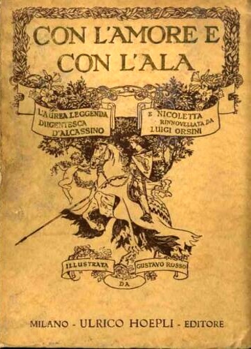 Con l'amore e con l'ala.  L’aurea leggenda dugentesca d'Alcassino e Nicoletta.