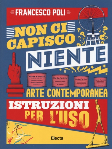 9788837096571-Non ci capisco niente. Arte contemporanea istruzioni per l'uso.