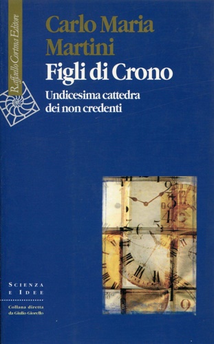 9788870787146-Figli di Crono. Undicesima cattedra dei non credenti.