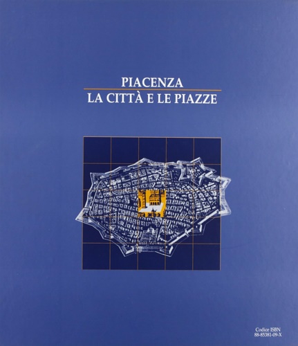 9788885381094-Piacenza. La città e le piazze.