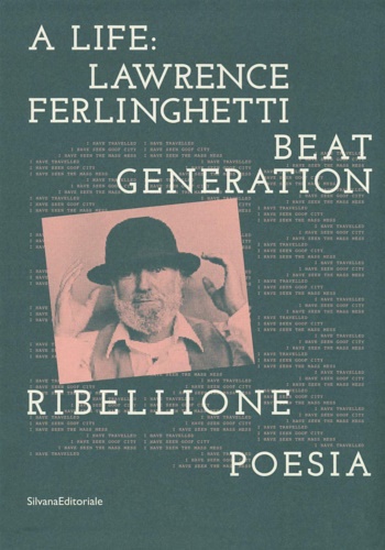 9788836638185-A life: Lawrence Ferlinghetti. Beat generation, ribellione, poesia.