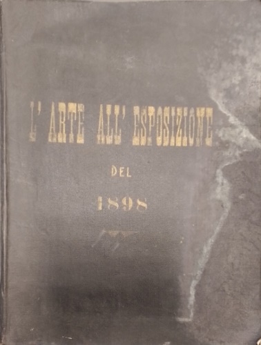 L' arte all' esposizione del 1898.