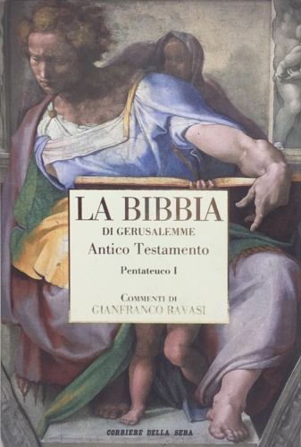 La Bibbia di Gerusalemme. Antico Testamento. Il pentateuco (arte I). Genesi. Eso