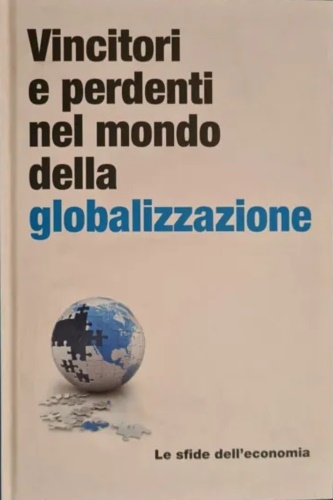 Vincitori e perdenti nel mondo della globalizzazione.