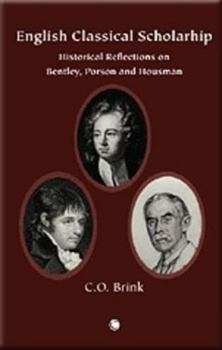 9780227678725-English Classical Scholarship: Historical Reflections on Bentley, Porson and Hou