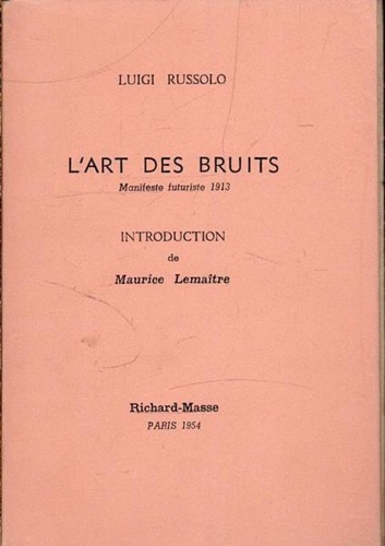 L'art des bruits. Manifeste futuriste 1913.