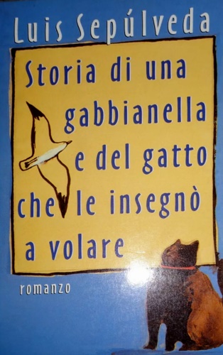 Storia di una gabbianella e del gatto che le insegnò a volare.