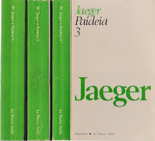 Paideia. La formazione dell'uomo greco. Vol.I: L'età arcaica. Apogeo e crisi del