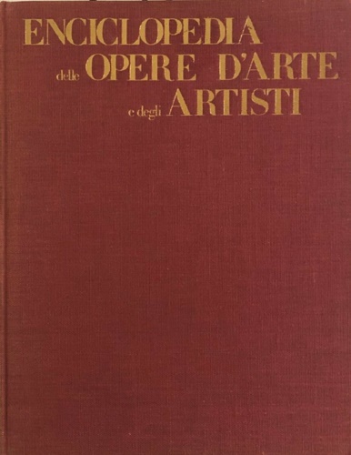 Enciclopedia delle opere d'arte e degli artisti.